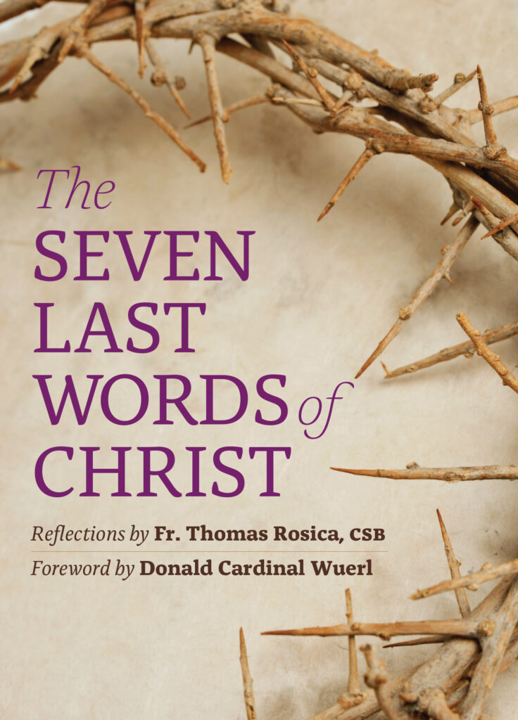 The Seven Last Words of Christ - Catholic Digest